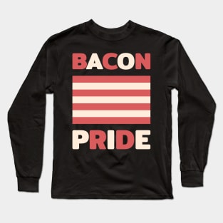 Bacon Pride flag parody with text Long Sleeve T-Shirt